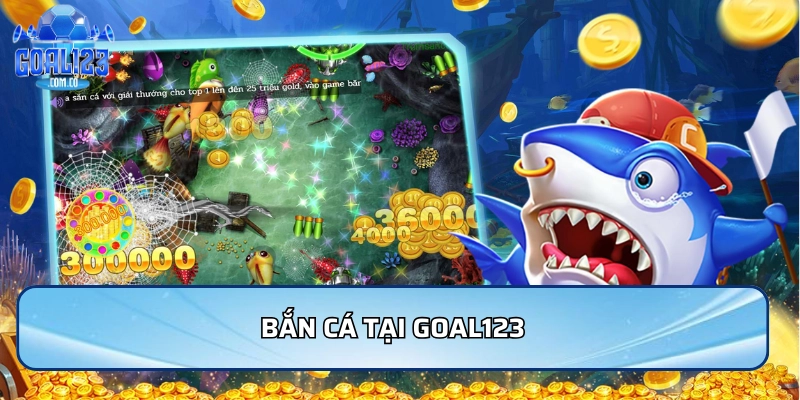 Bắn cá tại Goal123